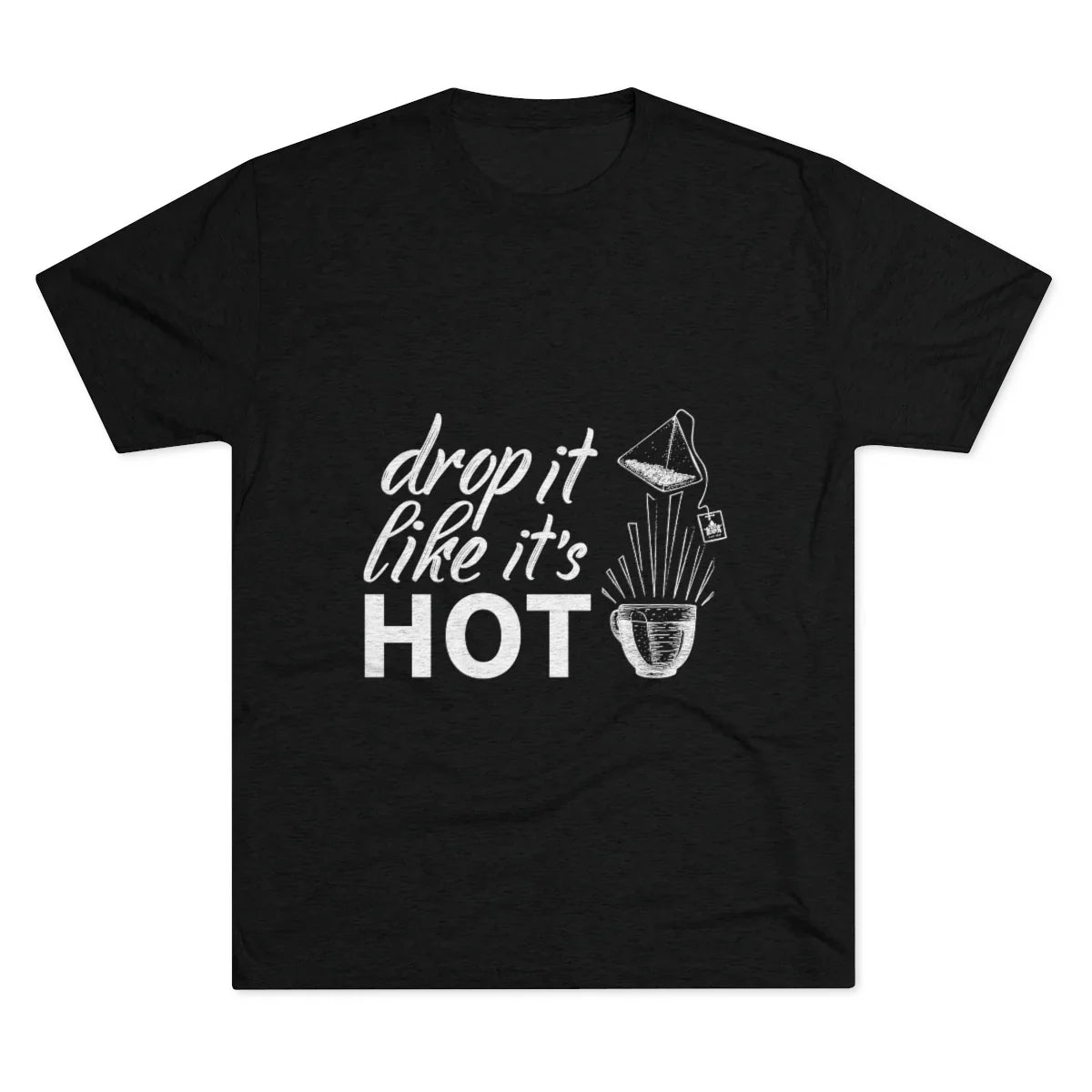 Drop It Like It's Hot Graphic Tee