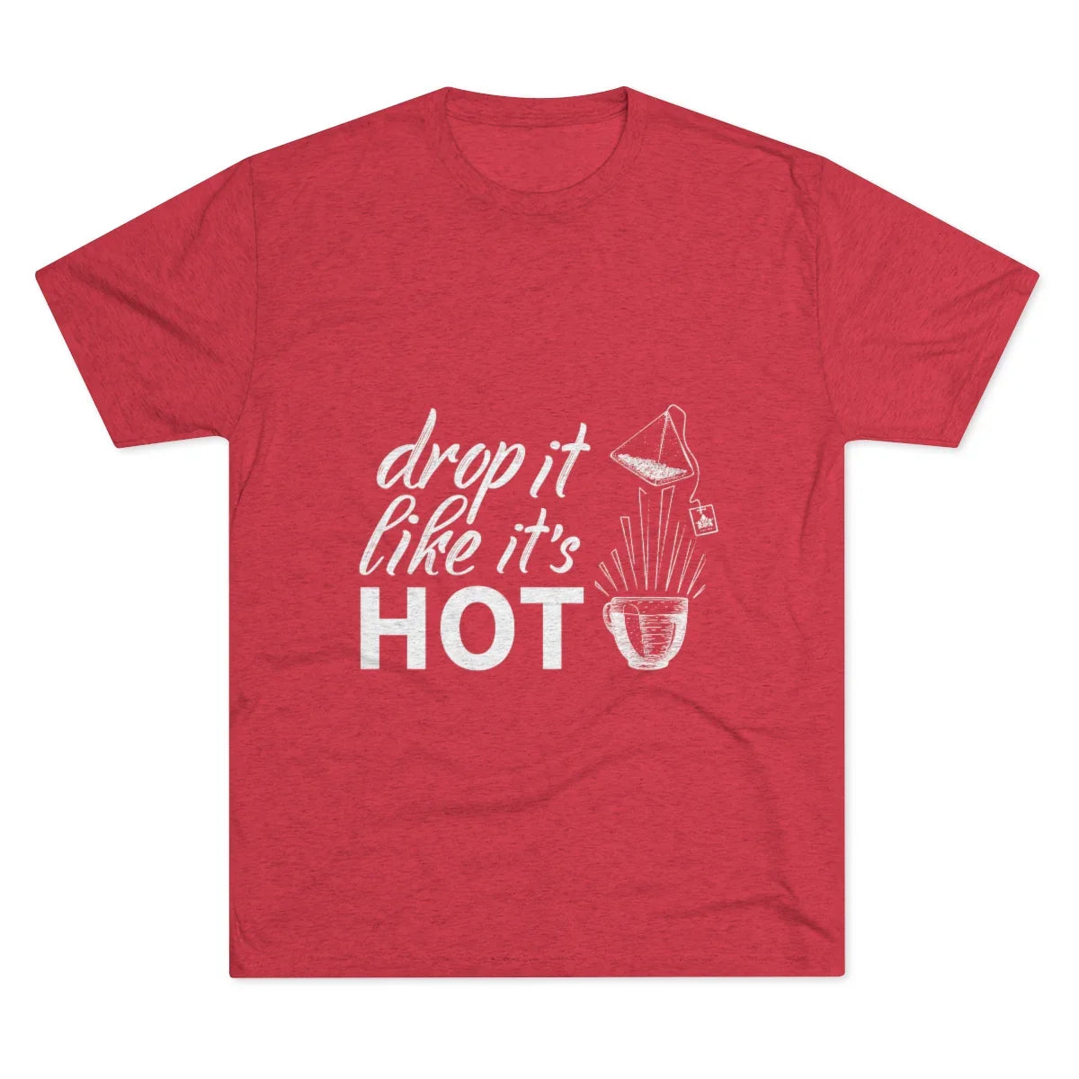 Drop It Like It's Hot Graphic Tee